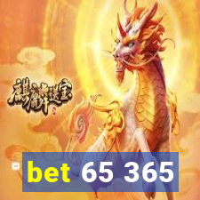 bet 65 365